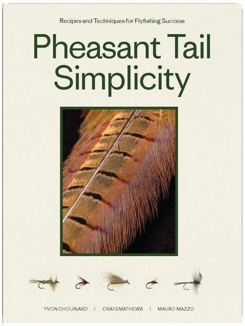 Pheasant Tail Simplicity: Recipes and Techniques for Successful Fly Fishing