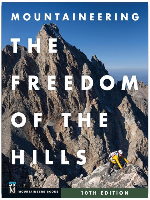 Mountaineering: The Freedom of the Hills, 10th Edition