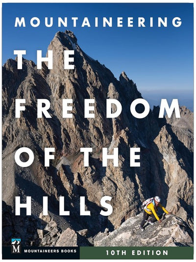 Mountaineering: The Freedom of the Hills, 10th Edition