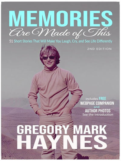 Memories Are Made of This: 51 Short Stories That Will Make You Laugh, Cry, and See Life Differently