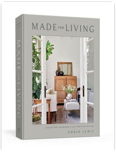 Made for Living: Collected Interiors for All Sorts of Styles