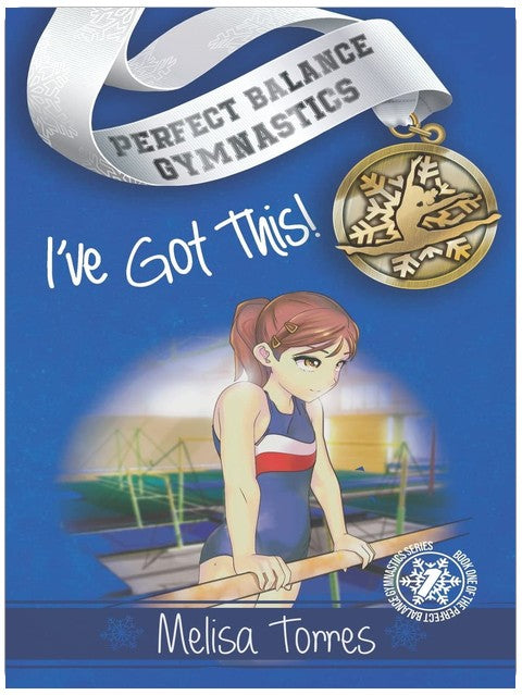 I've Got This! (Perfect Balance Gymnastics Series Book 1)