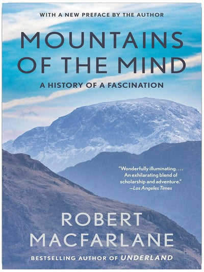 Mountains of the Mind: A History of a Fascination (Landscapes)
