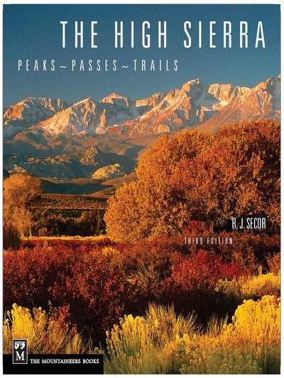 The High Sierra: Peaks, Passes, Trails, 3rd Ed.