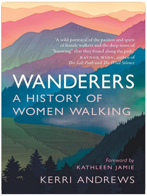 Wanderers: A History of Women Walking