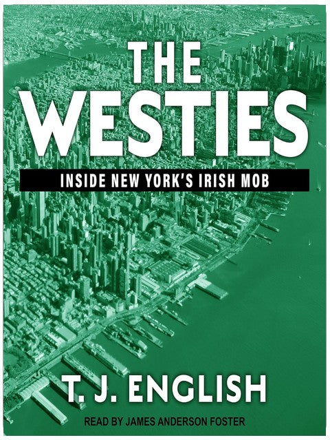 Die Westies: In New Yorks irischer Mafia