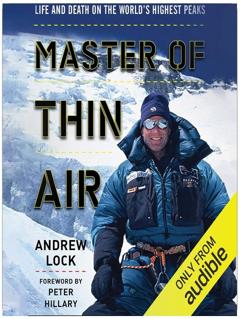 Master of Thin Air: Life and Death on the World's Highest Peaks