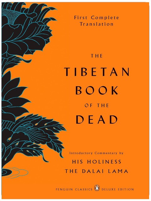 Das Tibetische Buch der Toten: Erste vollständige Übersetzung (Penguin Classics Deluxe Edition)
