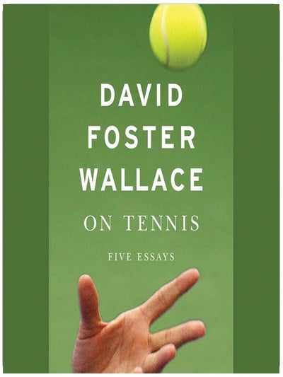 On Tennis: Five Essays