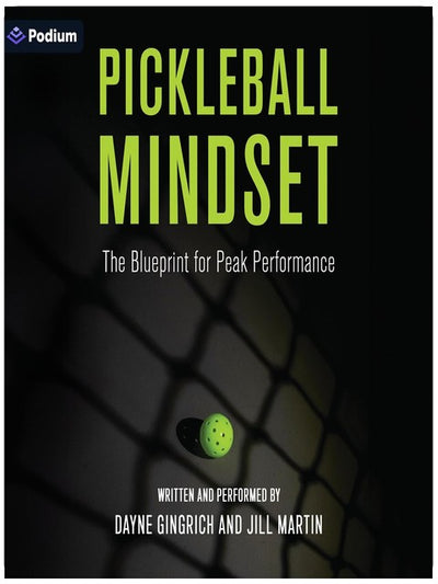 Pickleball Mindset: The Blueprint for Peak Performance