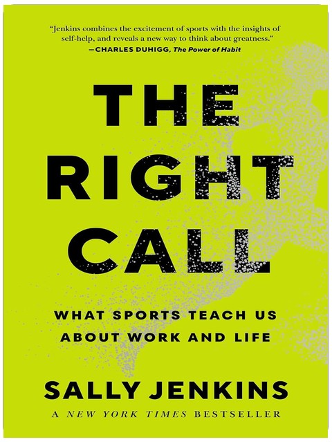 The Right Call: What Sports Teach Us About Work and Life