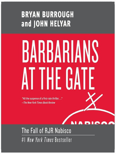 Barbarians at the Gate: The Fall of RJR Nabisco