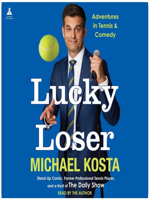 Lucky Loser: Adventures in Tennis and Comedy