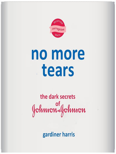 No More Tears: The Dark Secrets of Johnson & Johnson