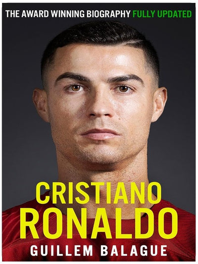 Cristiano Ronaldo: The Biography