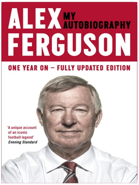 Alex Ferguson: The Sensational Million Copy Number One Bestseller