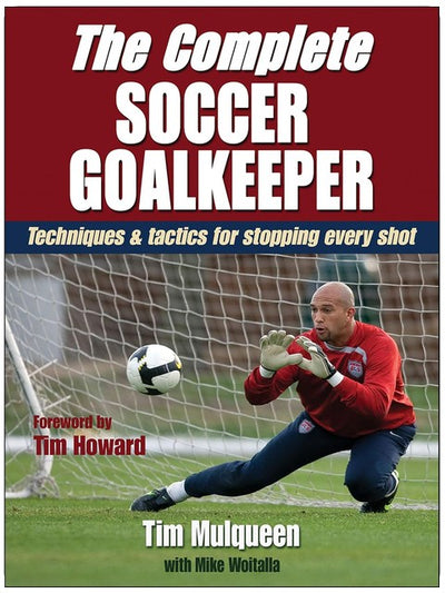 The Complete Soccer Goalkeeper