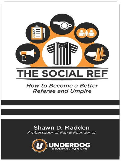 the Social Ref: How to Become a Better Referee and Umpire