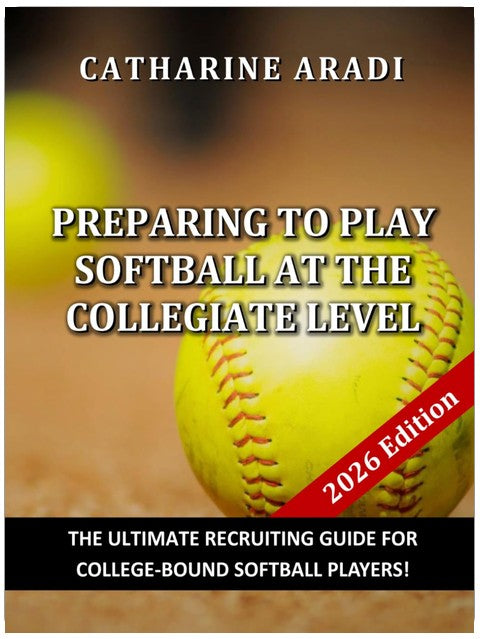 Preparing to Play Softball at the Collegiate Level — 2026 Edition