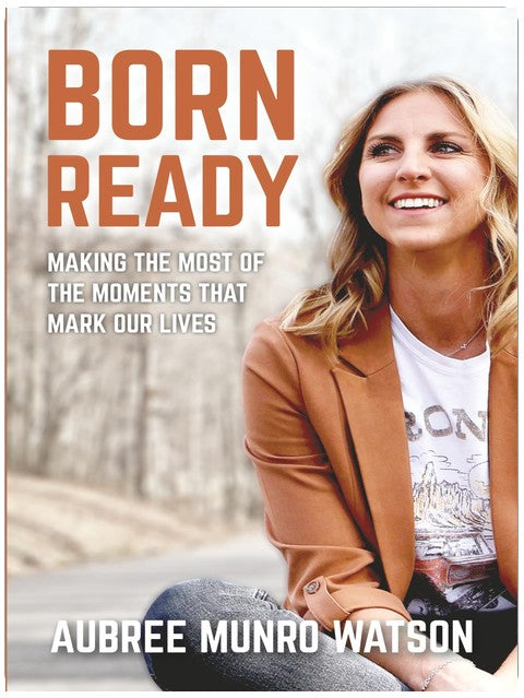 Born Ready: Making the Most of the Moments That Mark Our Lives