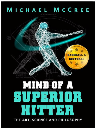 Mind of a Superior Hitter: The Art, Science and Philosophy