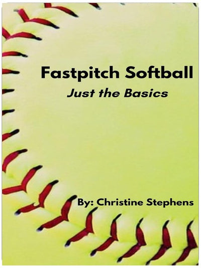 Fastpitch Softball: Just the Basics