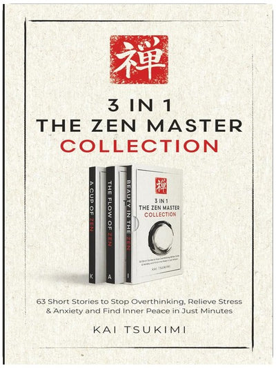 3 EN 1 : La collection du maître zen : 63 courtes histoires pour arrêter de trop réfléchir, soulager le stress et l'anxiété, et trouver la paix intérieure en quelques minutes – Inclut des réflexions pour les débutants (Le conteur zen)