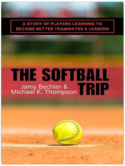 The Softball Trip: A Story of Players Learning to Become Better Teammates and Leaders