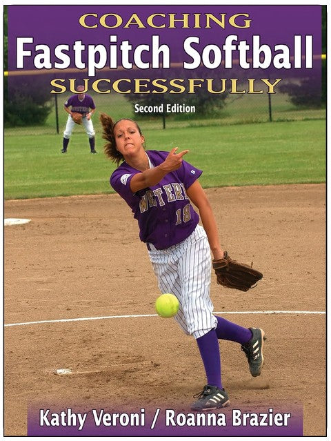 Coaching Fastpitch Softball Successfully (Coaching Successfully)