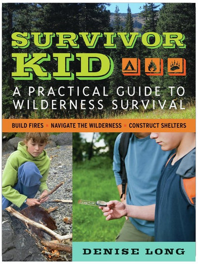 Survivor Kid: A Practical Guide to Wilderness Survival