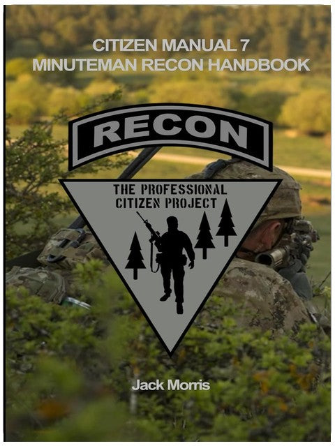 Minuteman Recon Handbook (Citizen Manual 7): Full Color Version (The Professional Citizen Project)