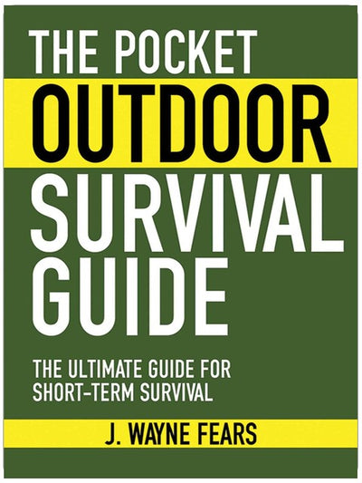The Pocket Outdoor Survival Guide: The Ultimate Guide for Short-Term Survival (Skyhorse Pocket Guides)