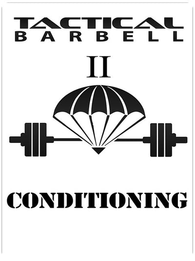 Tactical Barbell II: Conditioning