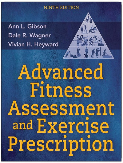 Advanced Fitness Assessment and Exercise Prescription
