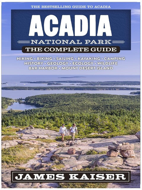 Acadia National Park: The Complete Guide (Color Travel Guide)