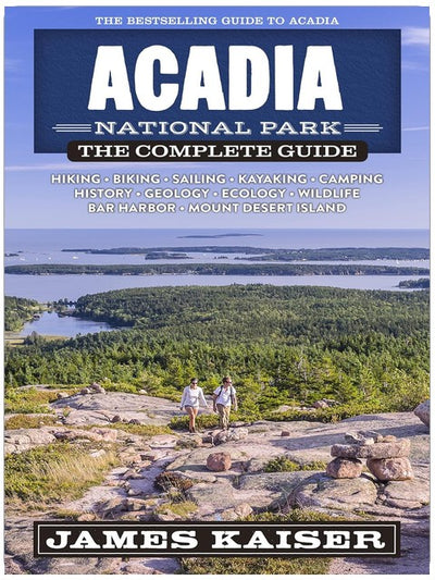 Acadia National Park: The Complete Guide (Color Travel Guide)