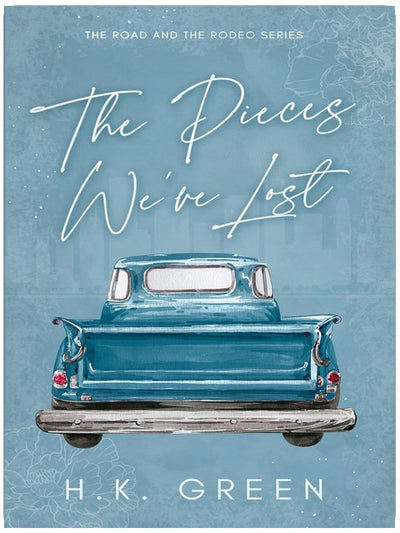 The Pieces We've Lost (The Road and The Rodeo Book 1)