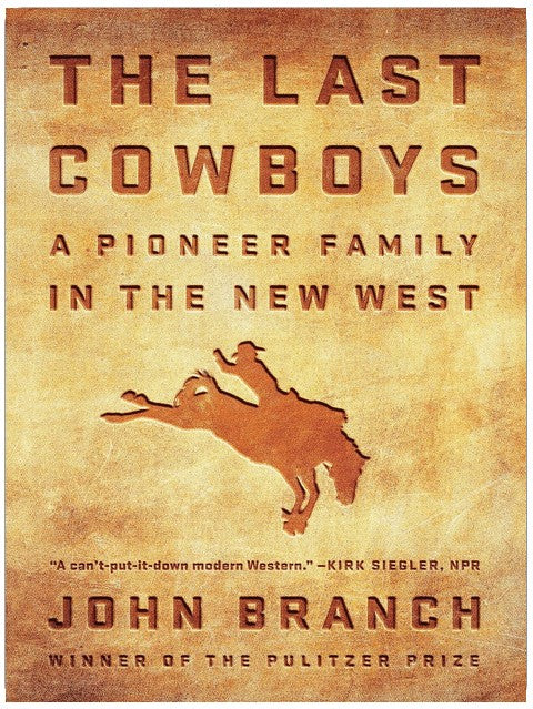 The Last Cowboys: A Pioneer Family in the New West