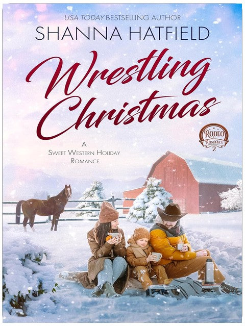 Wrestling Christmas: A Sweet Western Holiday Romance (Rodeo Romance Book 2)