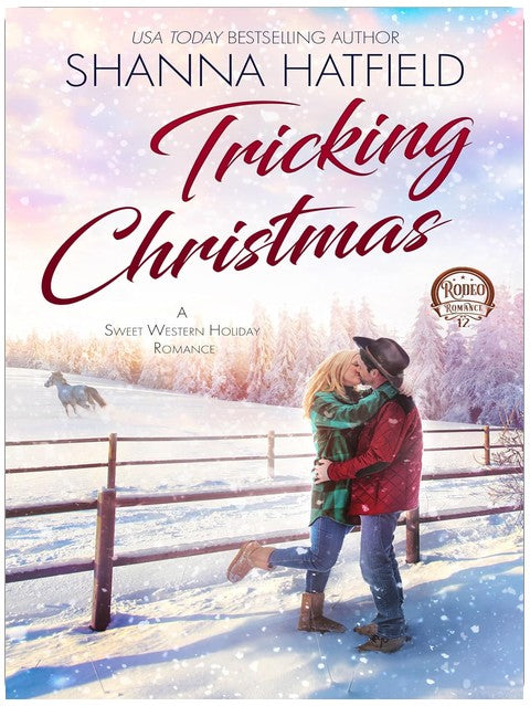 Tricking Christmas: A Sweet Western Holiday Romance (Rodeo Romance Book 12)