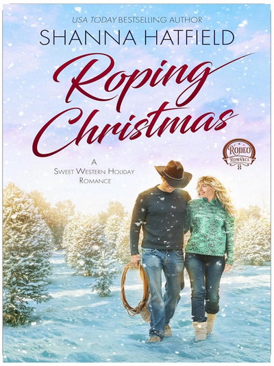 Roping Christmas: A Sweet Western Holiday Romance (Rodeo Romance Book 8)