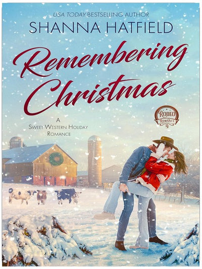 Remembering Christmas: Sweet Western Holiday Romance (Rodeo Romance Book 9)
