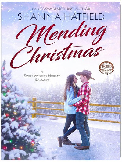 Mending Christmas: A Sweet Western Holiday Romance (Rodeo Romance Book 13)