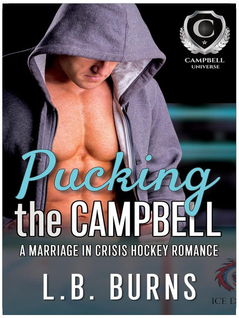 Pucking the Campbell: A Marriage in Crisis Hockey Romance (A Steamy Campbell Romance)