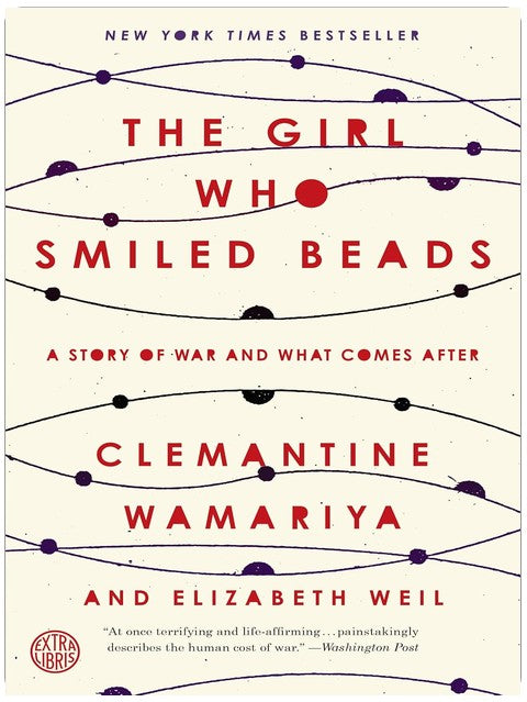The Girl Who Smiled Beads: A Story of War and What Comes After