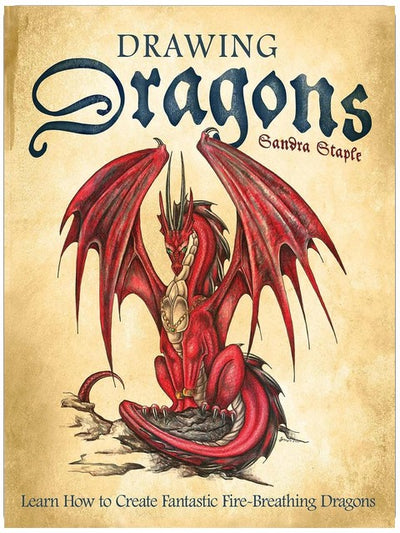 Drawing Dragons: Learn How to Create Fantastic Fire-Breathing Dragons (How to Draw Books)