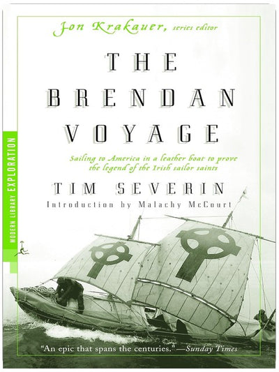 The Brendan Voyage: Sailing to America in a Leather Boat to Prove the Legend of the Irish Sailor Saints (Modern Library Exploration)