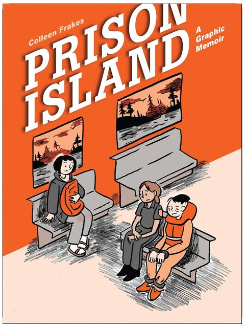 Prison Island: A Graphic Memoir