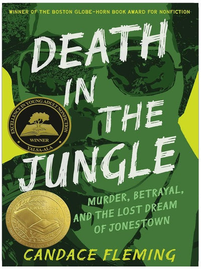 Death in the Jungle: Murder, Betrayal, and the Lost Dream of Jonestown