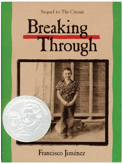 Breaking Through: A Pura Belpré Honor-Winning Memoir About Courage and Hope for Children (Ages 8-12) (The Circuit, 2)